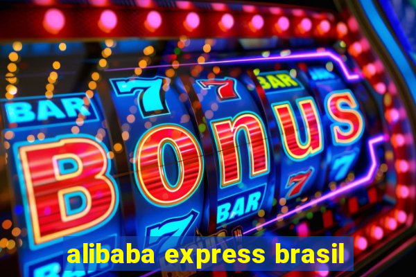 alibaba express brasil